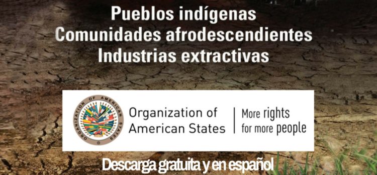 Pueblos indigenas comunidad afrodescendiente industrias extractivas