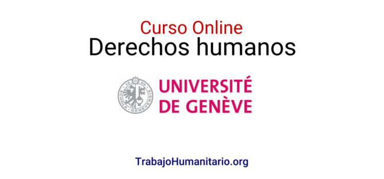 Universidad de Ginebra : Curso online y gratuito sobre Derechos Humanos