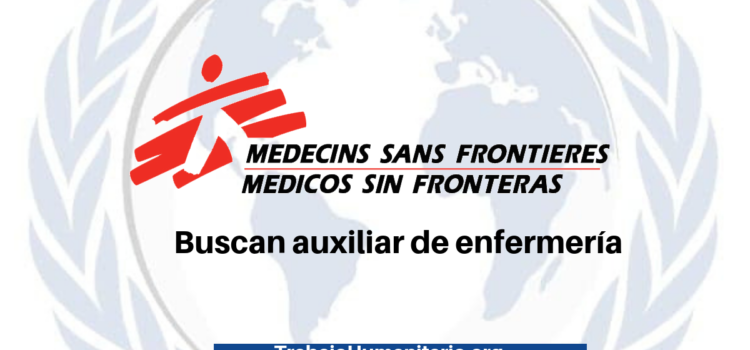 Médicos sin fronteras buscan auxiliar de enfermería
