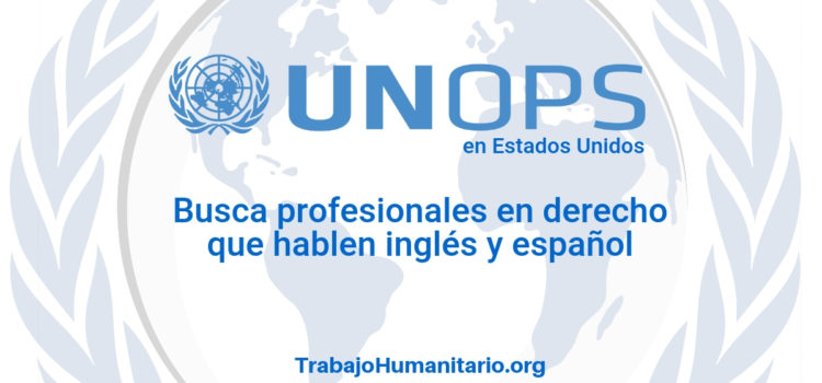 Naciones Unidas – UNOPS busca profesionales en derecho