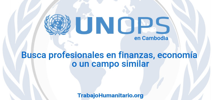 Naciones Unidas – UNOPS busca profesionales en economía o ciencias afines