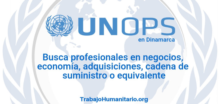 Naciones Unidas – UNOPS busca profesionales en economía o afines