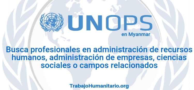 Naciones Unidas – UNOPS busca profesionales para área de Recursos Humanos
