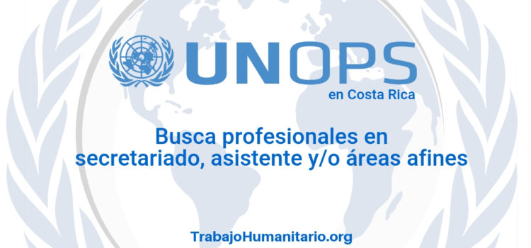 Naciones Unidas – UNOPS busca asistente administrativo