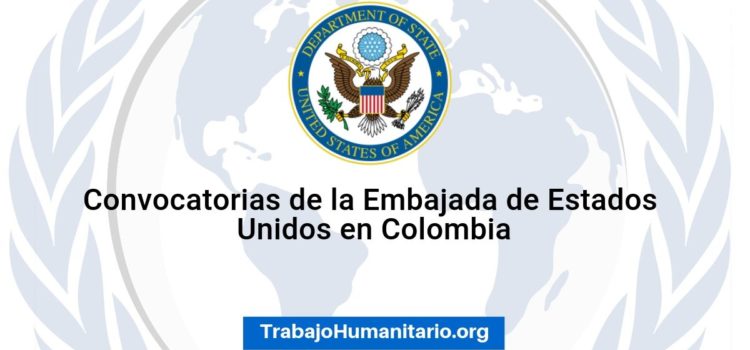 Convocatoria de la Embajada de EEUU en Colombia. Conoce cómo aplicar