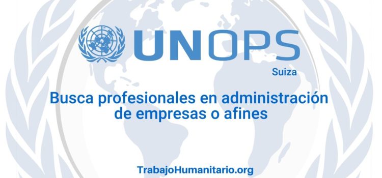 Naciones Unidas – UNOPS busca profesionales para el cargo de Gerente de Finanzas