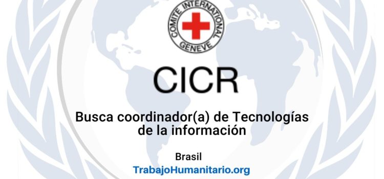 CICR busca Coordinador(a) de Tecnología de la Información