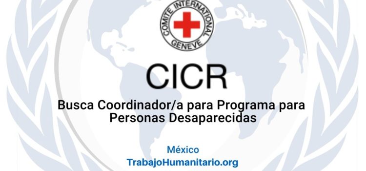 CICR en México busca coordinador/a para programa de personas desaparecidas