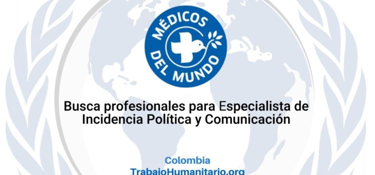 Médicos del mundo busca especialista en incidencia políitica y comunicación