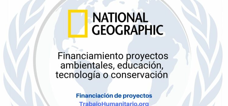 Financiación de NatGeo para proyectos en diferentes áreas