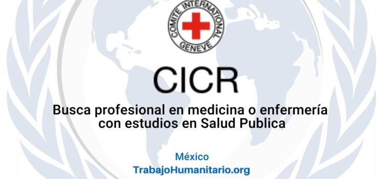 CICR en México busca Oficial de Campo