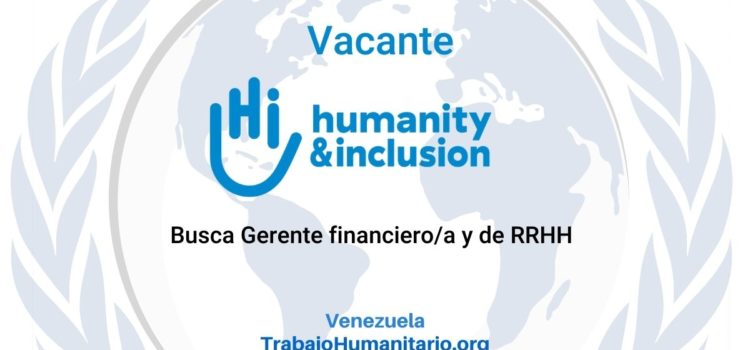 Humanity and Inclusion busca Gerente financiero/a y recursos humanos