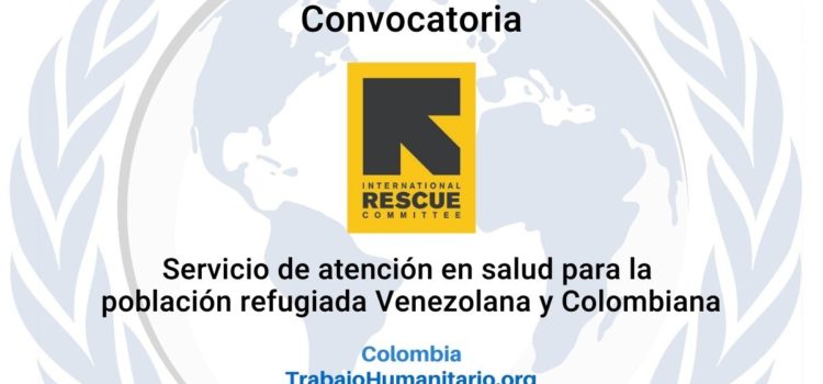IRC abre licitación para servicio de salud en Antioquia