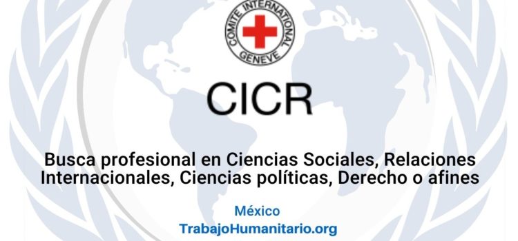 CICR en México busca Asesor Programa Personas Desaparecidas