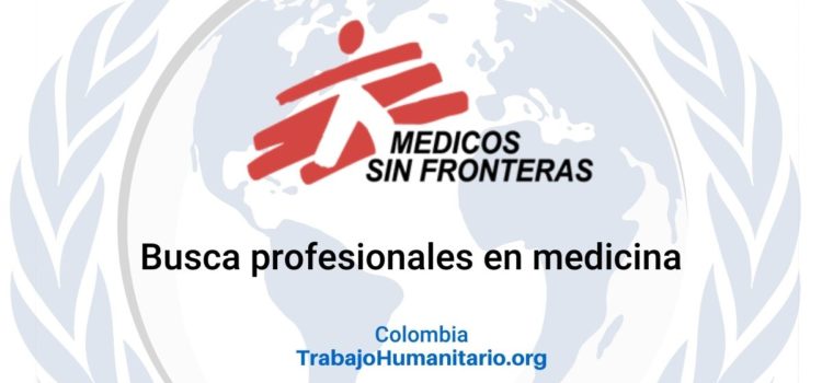 MSF – Médicos Sin Fronteras busca médicos/as