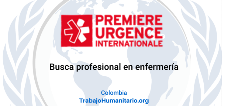 PUI – Premiere Urgence Internationale busca enfermero/a