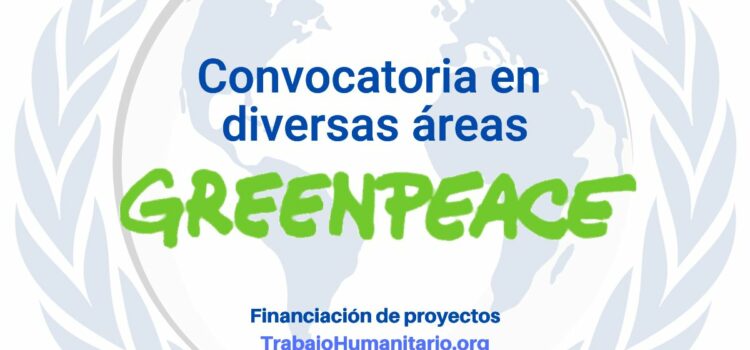 Convocatorias abiertas con Greenpeace