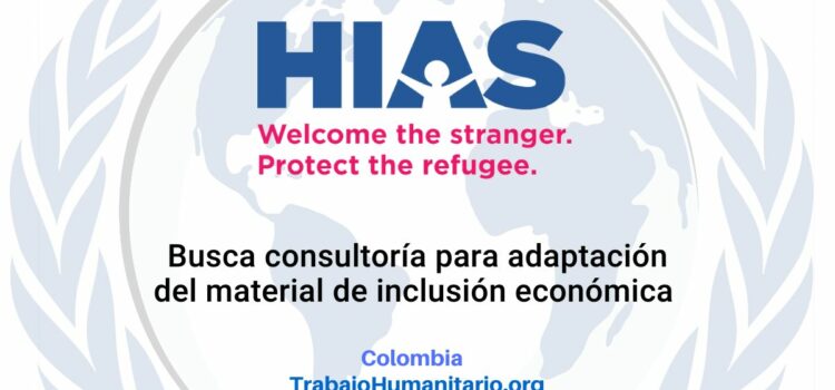 HIAS busca consultoría para adaptación del material de Inclusión Económica de HIAS