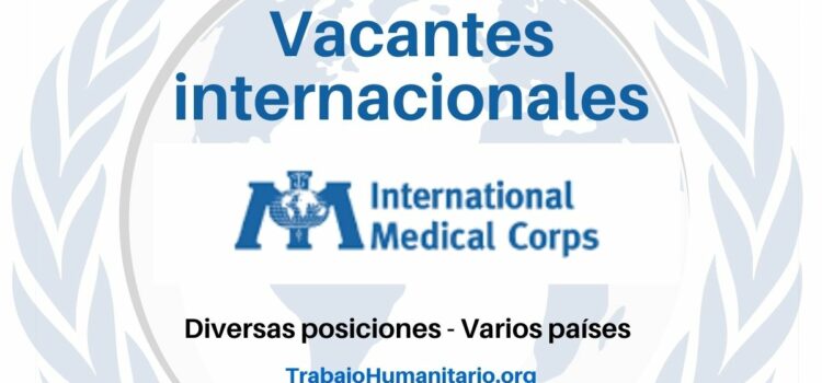 Vacantes humanitarias con el International Medical Corps a nivel mundial