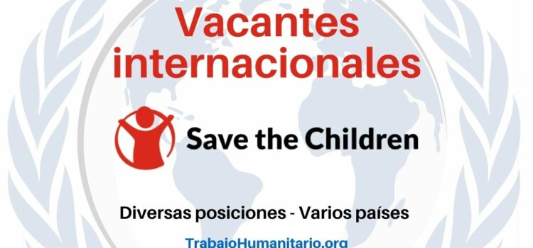 Trabajo Humanitario con Save The Chlidren en América Latina y otros países