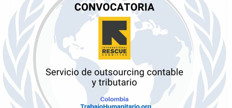 El Comité Internacional de Rescate IRC busca servicios de outsourcing contable y tributario El Comité Internacional de Rescate IRC busca servicios de outsourcing contable y tributario