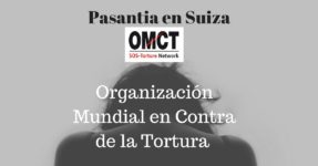 Pasantía en la Organización Mundial en Contra de la Tortura en Suiza