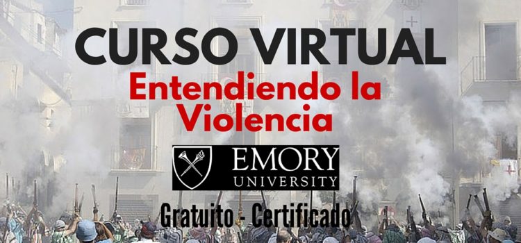 Curso virtual y gratuito : Entendiendo la Violencia