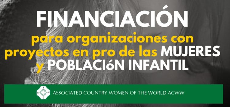 Financiación para proyectos en pro de las mujeres y población infantil