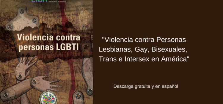 Documento «Violencia contra personas LGBTI» de la CIDH