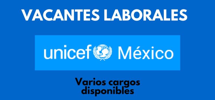 Convocatorias laborales con Unicef en México