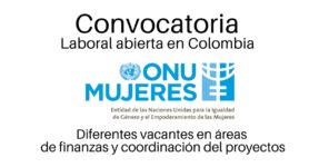 ONU Mujeres abre convocatorias laborales en Colombia