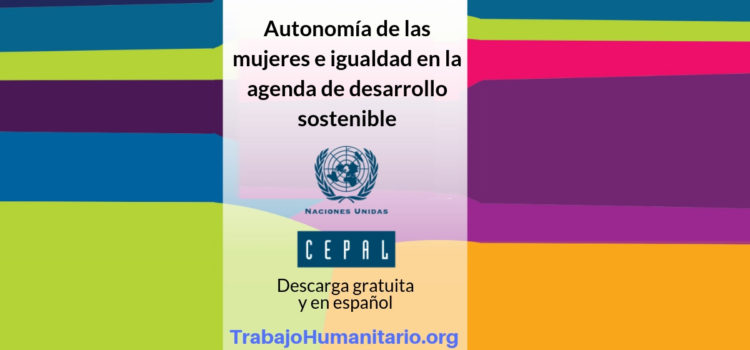 CEPAL: Autonomía de las mujeres en la agenda de desarrollo sostenible