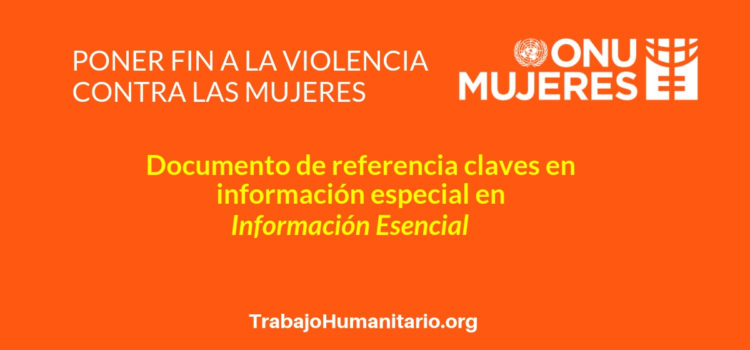 ONU Mujeres, Documentos de Referencia: Poner fin a la violencia contra las mujeres
