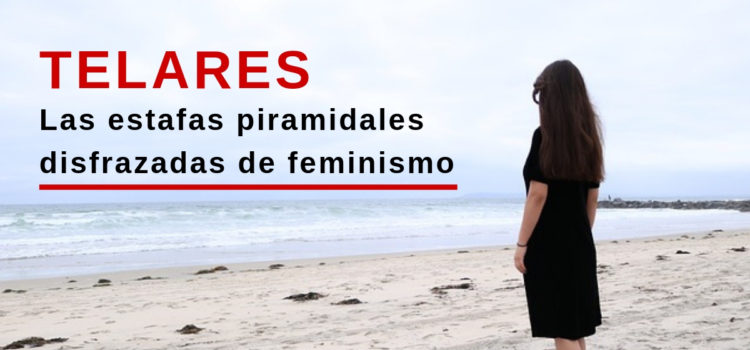 «Telares» Una estafa pintada de feminismo