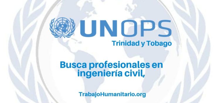 Naciones Unidas – UNOPS busca profesional para gestión de proyectos