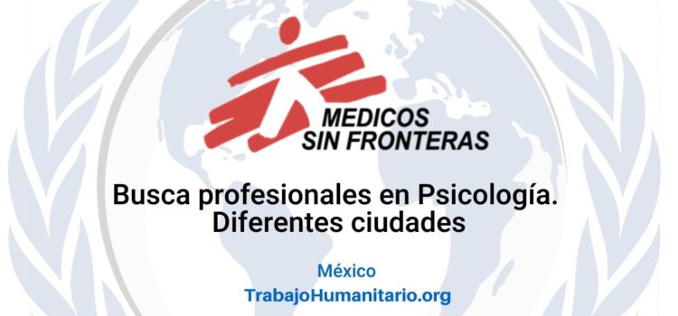 Médicos Sin Fronteras busca profesionales en psicología