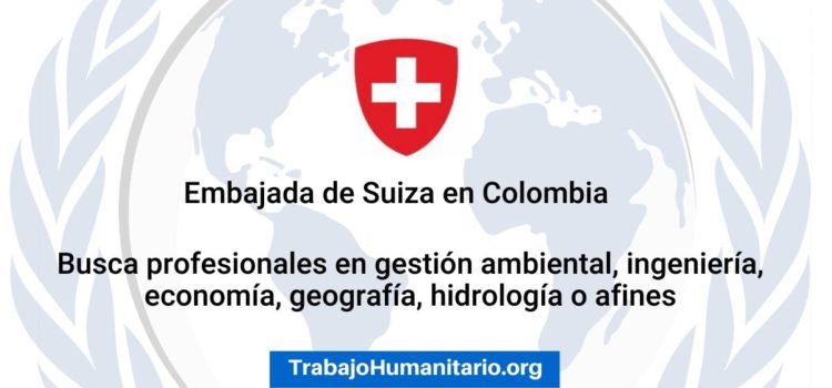 Embajada de Suiza en Colombia busca Oficial Nacional de Programa