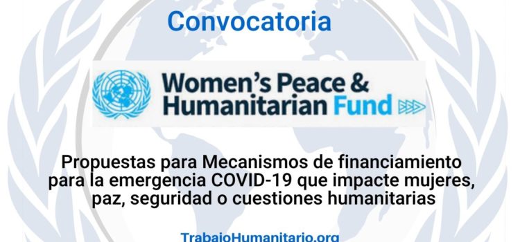WPHF financia propuestas de ONGs que impacten a mujeres, paz y acción humanitaria en el marco del COVID-19