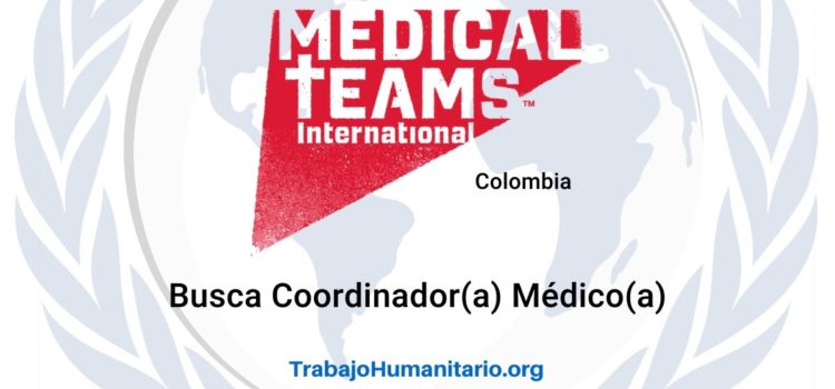 Medical Teams busca profesionales para Coordinador(a) Médico(a)