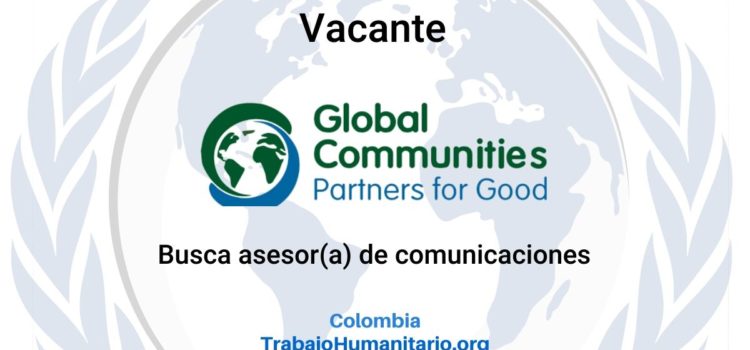 Global Communities busca asesor(a) en comunicación de cambio
