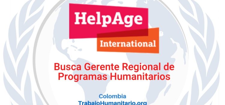 Helpage busca gerente regional de  programas humanitarios