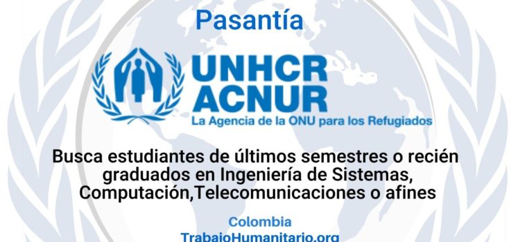 Pasantía con ACNUR: tecnología de información y comunicaciones