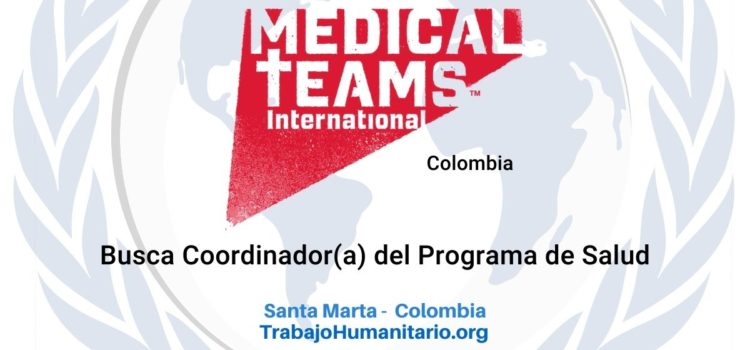 Medical Teams busca Coordinador(a) del Programa de Salud