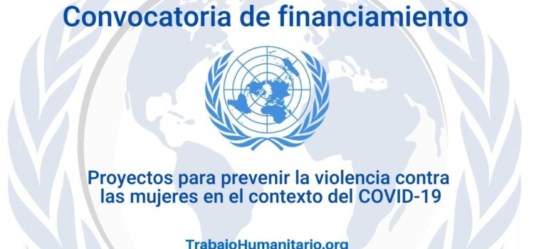 Convocatoria para financiar proyectos que prevengan la violencia contra la mujer en el contexto del COVID-19