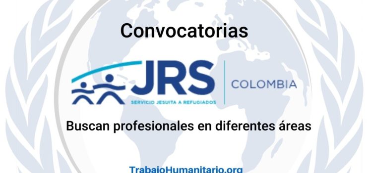 Convocatorias de JRS Colombia para profesionales en diferentes áreas