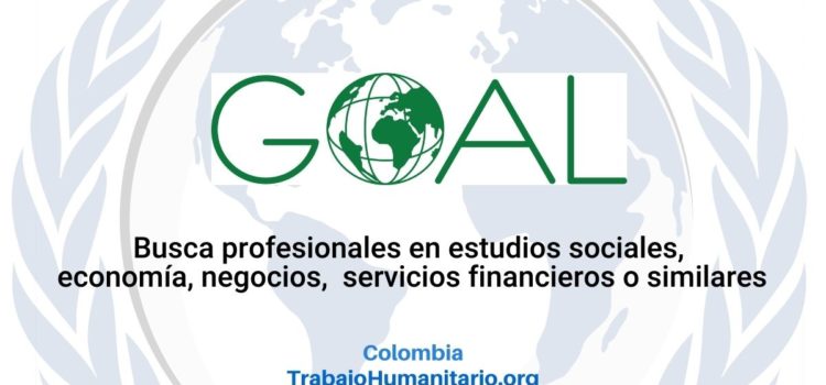 GOAL busca Coordinador(a) de Recuperación Económica y Medios de Vida