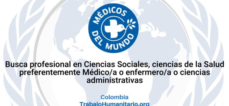 Médicos del Mundo busca Coordinador de Terreno Amazonía
