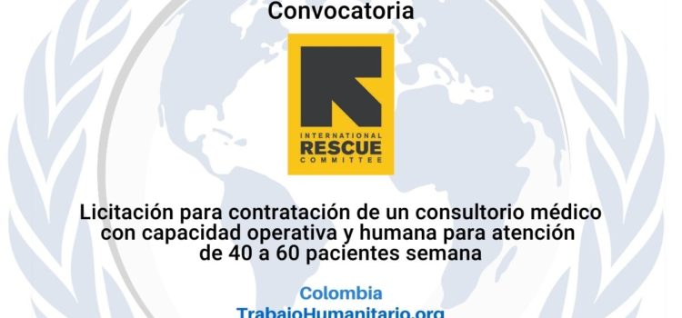 IRC abre licitación para contratación de un consultorio médico en Medellín