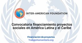 Convocatoria de subvención a propuestas que mejoren condiciones de vida en América Latina y el Caribe