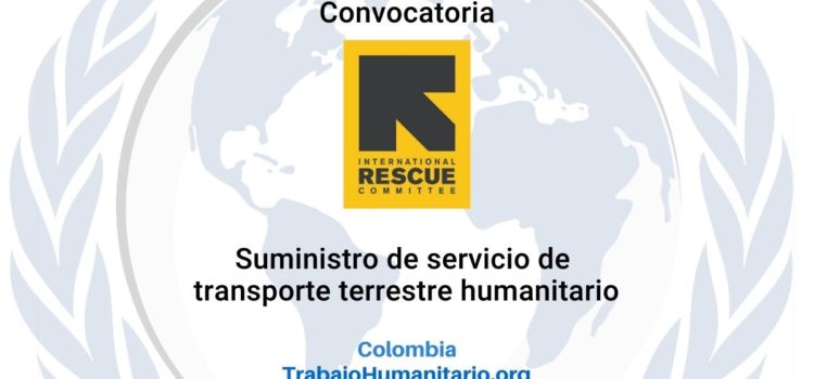 Convocatoria IRC: suministro de servicio de transporte terrestre humanitario